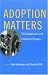 Adoption Matters: Philosophical And Feminist Essays