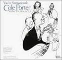 You're Sensational: Cole Porter In The '20s, '40s, And '50s