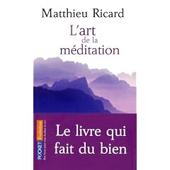 L'art de la m�ditation : Pourquoi m�diter ? Sur quoi ? Comment ?