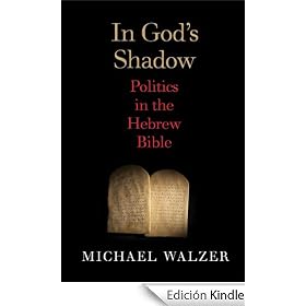In God's Shadow: Politics in the Hebrew Bible