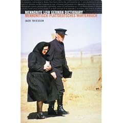 Mennonite Low German Dictionary / Mennonitisch-Plattdeutsches Worterbuch