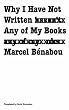 Why I Have Not Written Any of My Books (French Modernist Library)