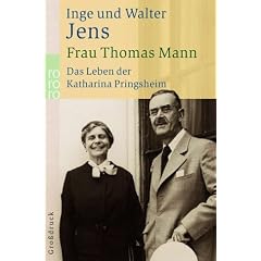 Frau Thomas Mann. Gro�druck: Das Leben der Katharina Pringsheim