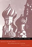 Reinventing Romantic Poetry: Russian Women Poets of the Mid-Nineteenth Century (Studies of the Harriman Institute)