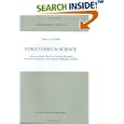 Structures in Science: Heuristic Patterns Based on Cognitive Structures An Advanced Textbook in Neo-Classical Philosophy... by  Theo A.F. Kuipers