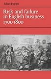 Risk and failure in English business 1700-1800