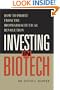 Investing in Biotech - How to Profit from the Biopharmaceutical Revolution