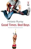 Good Times, Bad Boys (Red Dress Ink)