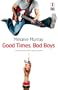 Good Times, Bad Boys (Red Dress Ink Novels)