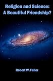 Religion and Science: A Beautiful Friendship?
