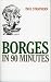 Book Borges in 90 Minutes (Philosophers in 90 Minutes)
