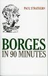 Borges in 90 Minutes (Philosophers in 90 Minutes)