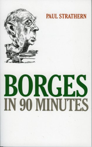 Borges in 90 Minutes (Great Writers in 90 Minutes Series)