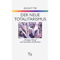 Der neue Totalitarismus. "Heiliger Krieg" und westliche Sicherheit