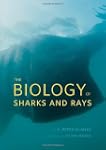 The Biology of Sharks and Rays