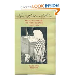 For Health and Beauty: Physical Culture for Frenchwomen, 1880s--1930s