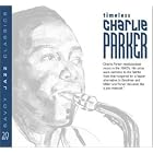 Timeless Charlie Parker by  Charlie Parker 