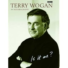Is it Me?: Terry Wogan - An Autobiography