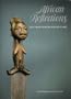 African Reflections: Art from Northeastern Zaire