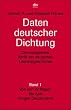 Daten deutscher Dichtung: Chronologischer Abri� der deutschen Literaturgeschichte Band 1. Von den Anf�ngen bis zum Jungen Deutschland