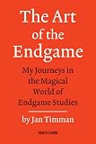 The Art of the Endgame: My Journeys in the Turbulent World of Endgame Studies