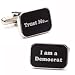 Trust Me...I am a Democrat Cufflinks Cuff Links