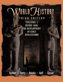 World History, Before 1600, Volume I: The Development Of Early Civilizations