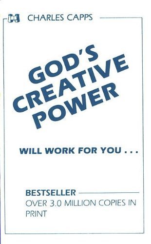 God's Creative Power Will Work For You Ppk edition by Charles Capps (2009) Pamphlet