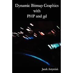 Dynamic Bitmap Graphics with PHP and gd, Second Edition