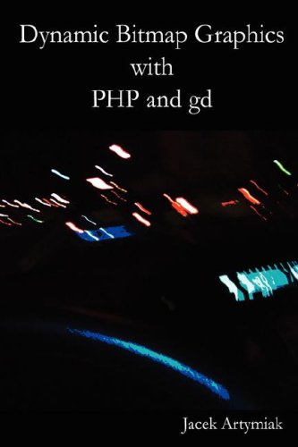 Image of: Dynamic Bitmap Graphics with PHP and gd, Second Edition