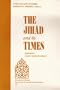 Jihad and Its Times (Michigan series on the Middle East)