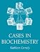 

Cases in Biochemistry