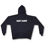 Baby Daddy Men's Hoodie Sweat Shirt Small thru 4XL at 99 VOLTS