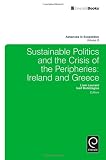 Sustainable politics and the crisis of the peripheries : Ireland and Greece
