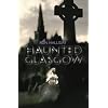 Haunted Glasgow