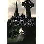 Haunted Glasgow