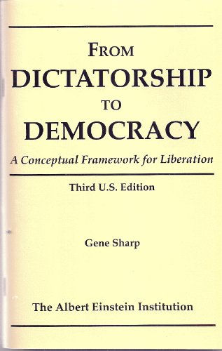 from dictatorship to democracy a conceptual framework for liberation