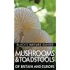 Mushrooms of Britain and Europe (Black's Nature Guides)