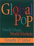Global Pop: World Music, World Markets