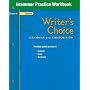 Writer's Choice, Grade 6, Grammar Practice Workbook: Grammar and Composition