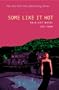 Some Like It Hot (Turtleback School & Library Binding Edition) (A-List Novels (Prebound))