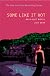 Some Like It Hot