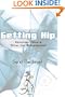 Getting Hip: Recovery From A Total Hip Replacement