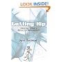 Getting Hip: Recovery from a Total Hip Replacement