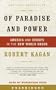 Of Paradise and Power: America and Europe in the New World Order