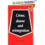 Crime, Shame and Reintegration