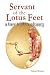 Servant of the Lotus Feet: A Hare Krishna Odyssey by Gabriel Brandis ISBN 0595312640
