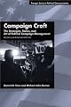 Campaign Craft: The Strategies, Tactics, and Art of Political Campaign Management, Revised and Expanded Edition
