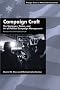 Campaign Craft: The Strategies, Tactics, and Art of Political Campaign Management, Revised and Expanded Edition