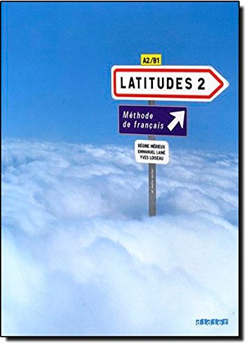 Latitudes 2 : Methode de francais A2/B1 (1CD audio) (French Edition)